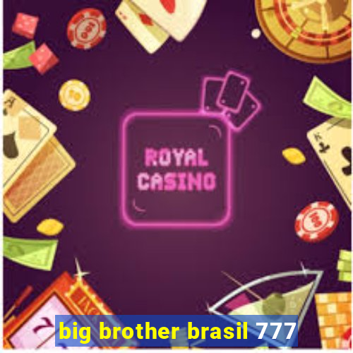 big brother brasil 777